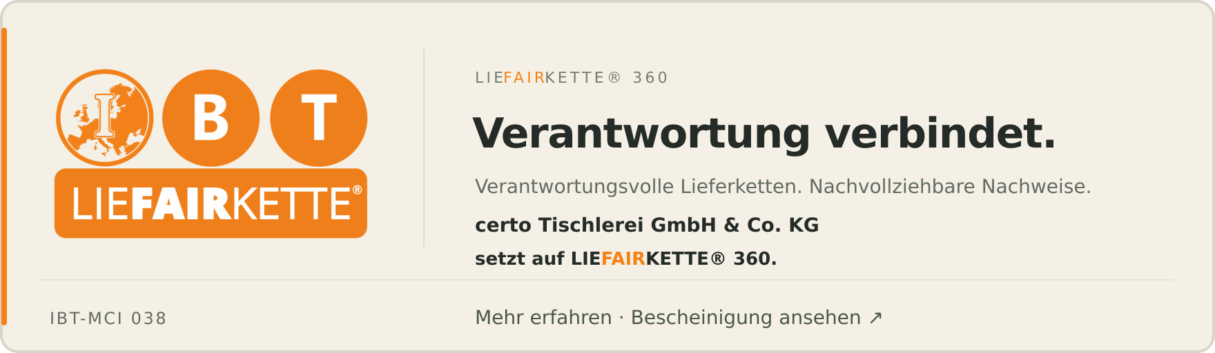 certo Tischlerei GmbH & Co. KG setzt auf LIEFAIRKETTE® 360. Verantwortung verbindet. Verantwortungsvolle Lieferketten. Nachvollziehbare Nachweise. IBT-MCI 038.